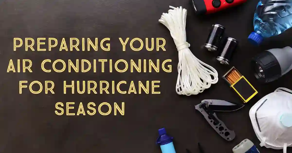 Preparing Your Air Conditioning for Hurricane Season in Houston