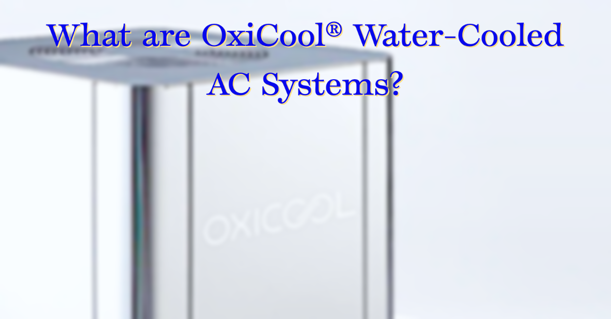 OxiCool Water-Cooled AC System